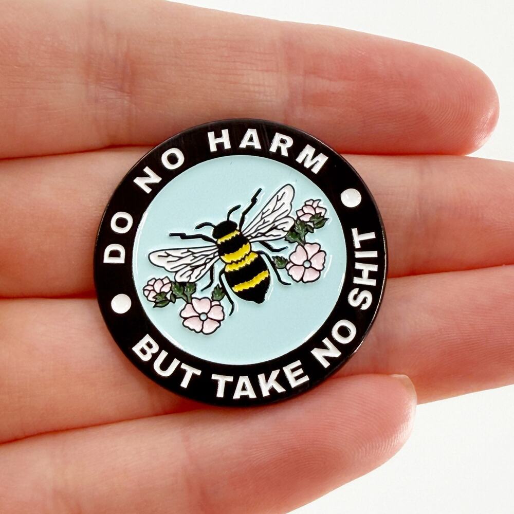 Do No Harm But Take No Sh*t Soft Enamel Pin